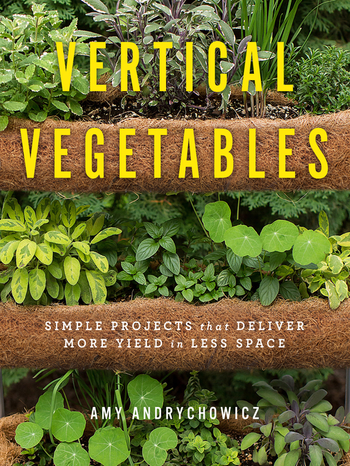 Title details for Vertical Vegetables by Amy Andrychowicz - Available